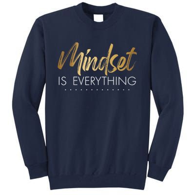 Everything Is Positive Mindset Inspirational Motivational Tall Sweatshirt