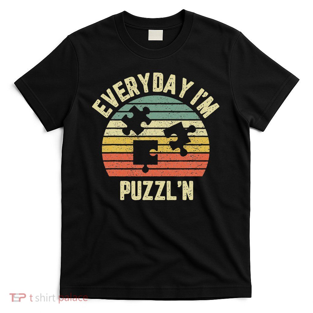 Everyday I'm Puzzl'n Funny Puzzle Lovers T-Shirt