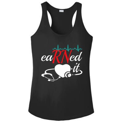 Earned It Rn Nurse Nursing Graduation Ladies PosiCharge Competitor Racerback Tank