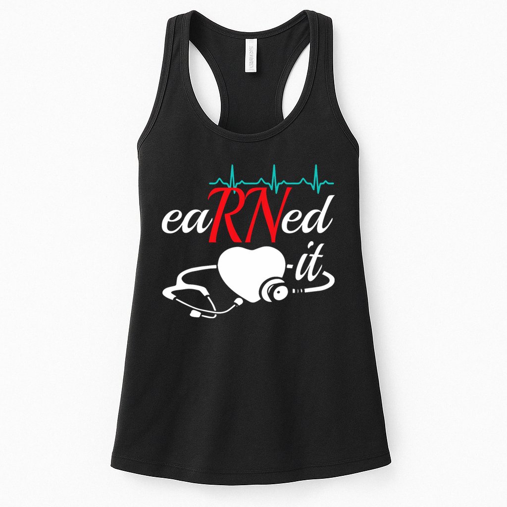 Earned It Rn Nurse Nursing Graduation Womens Tank Top