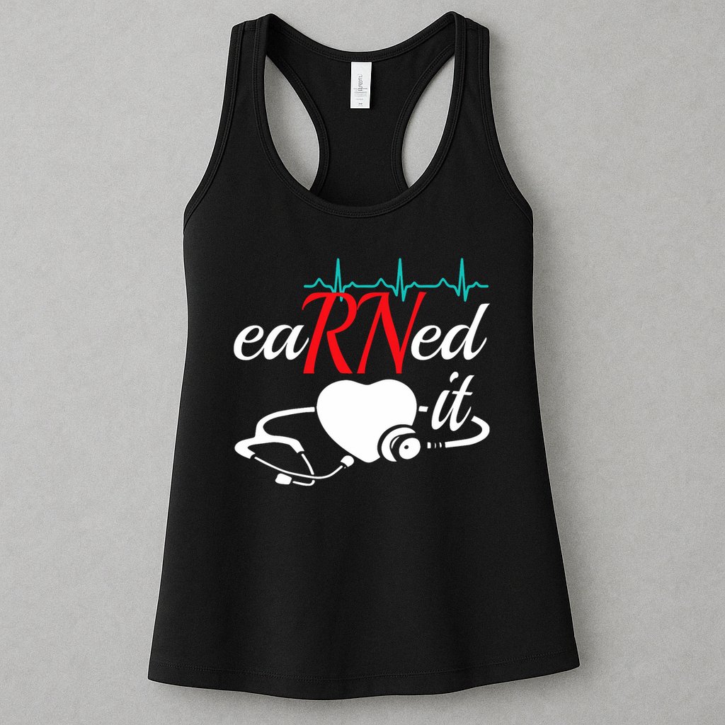 Earned It Rn Nurse Nursing Graduation Womens Tank Top