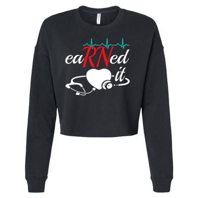 Earned It Rn Nurse Nursing Graduation Cropped Pullover Crew