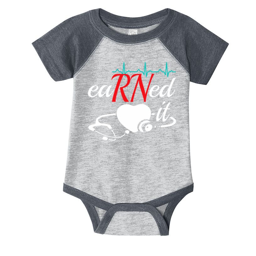 Earned It Rn Nurse Nursing Graduation Infant Baby Jersey Bodysuit