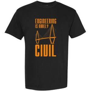 Engineering Is Rarely Civil Engineer Garment-Dyed Heavyweight T-Shirt