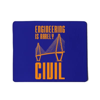 Engineering Is Rarely Civil Engineer Mousepad