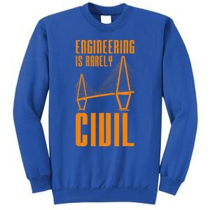 Engineering Is Rarely Civil Engineer Tall Sweatshirt