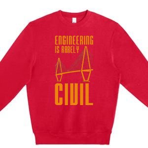 Engineering Is Rarely Civil Engineer Premium Crewneck Sweatshirt