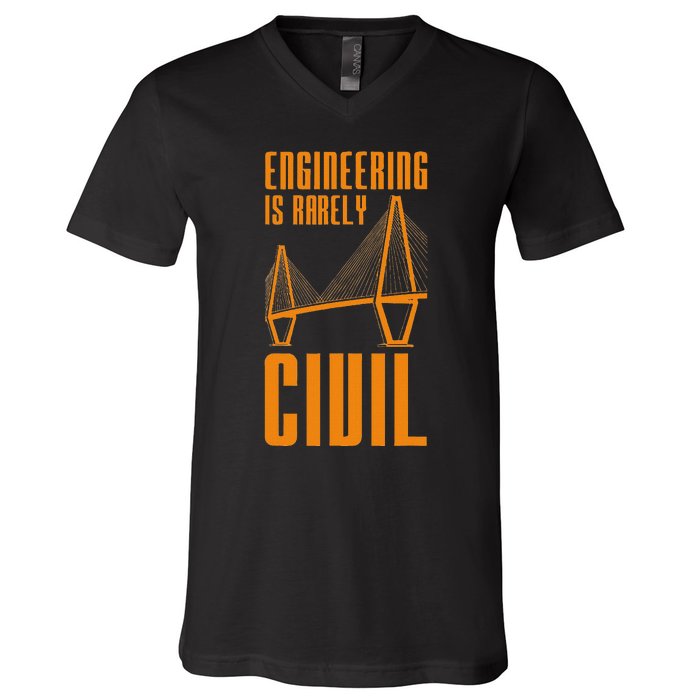 Engineering Is Rarely Civil Funny Engineer V-Neck T-Shirt