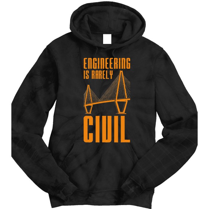 Engineering Is Rarely Civil Funny Engineer Tie Dye Hoodie