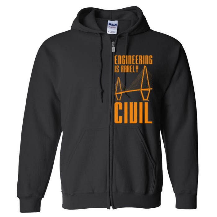 Engineering Is Rarely Civil Funny Engineer Full Zip Hoodie