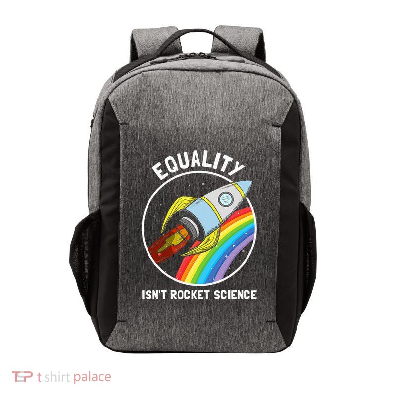Equality IsnT Rocket Science Lgbt Vector Backpack