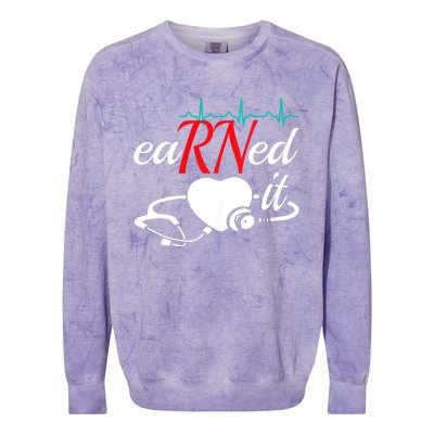 Earned It Rn Nurse Nursing Graduation Colorblast Crewneck Sweatshirt