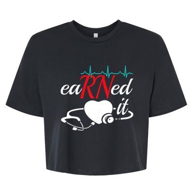 Earned It Rn Nurse Nursing Graduation Bella+Canvas Jersey Crop Tee