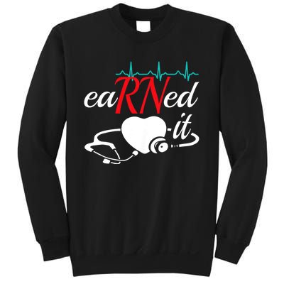 Earned It Rn Nurse Nursing Graduation Sweatshirt