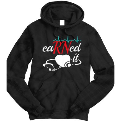 Earned It Rn Nurse Nursing Graduation Tie Dye Hoodie