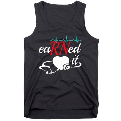 Earned It Rn Nurse Nursing Graduation Tank Top