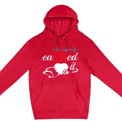 Earned It Rn Nurse Nursing Graduation Premium Pullover Hoodie