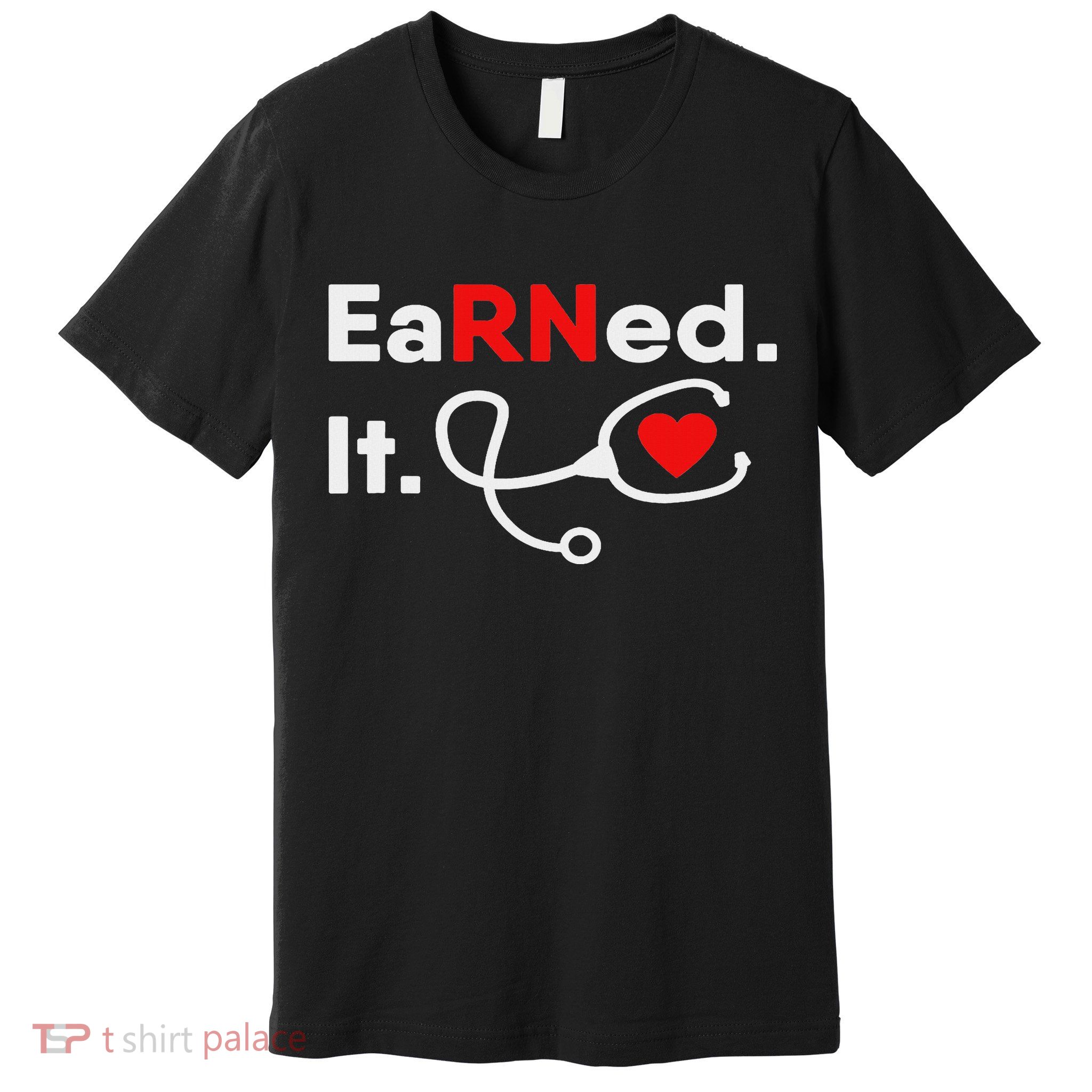 Earned It Rn Nursing Student Gifts For Women 2020 Premium T-Shirt