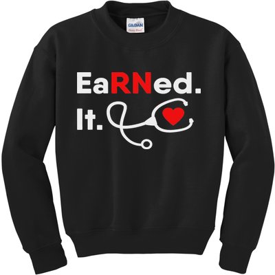 Earned It Rn Nursing Student Gifts For Women 2020 Kids Sweatshirt