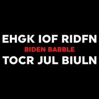 Ehgk Iof Ridfn Tocr Jul Biuln Biden Babble Wool Snapback Cap