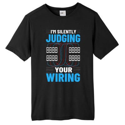 Electrical I'm Silently Judging Your Wiring Electric Worker Tall Fusion ChromaSoft Performance T-Shirt