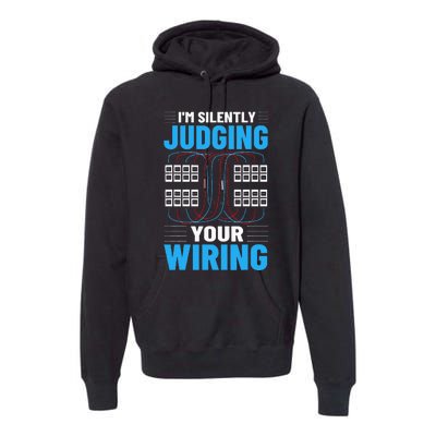 Electrical I'm Silently Judging Your Wiring Electric Worker Premium Hoodie