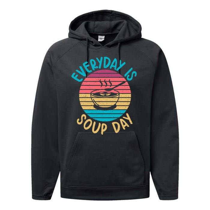 Everyday Is Soup Day Soup Lover Performance Fleece Hoodie