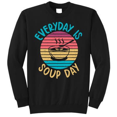 Everyday Is Soup Day Soup Lover Sweatshirt