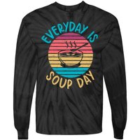 Everyday Is Soup Day Soup Lover Tie-Dye Long Sleeve Shirt