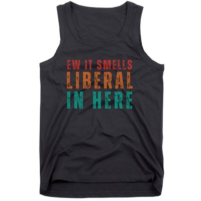 Ew It Smells Liberal In Here Tank Top