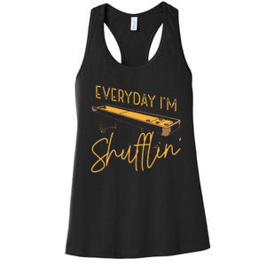 Everyday IM Shufflin Shuffleboard Player Board Game Lover Women's Racerback Tank