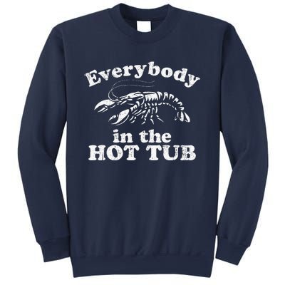 Everybody In The Hot Tub Funny Crawfish Boil Sweatshirt