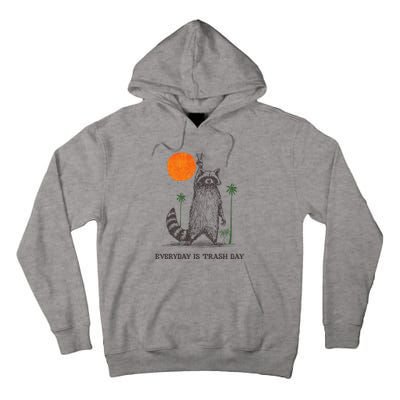 Everyday Is Trash Day Tall Hoodie