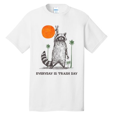 Everyday Is Trash Day Tall T-Shirt