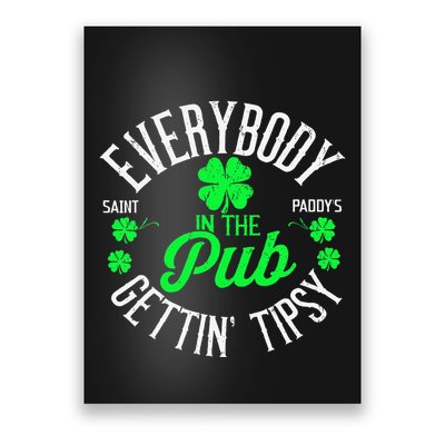 Everybody In The Pub Getting Tipsy Funny St PatrickS Day Poster