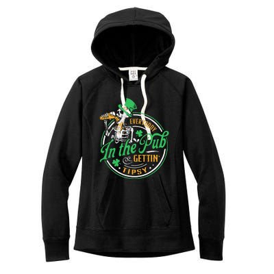 Everybody In The Pub Getting Tipsy St Patricks Day Women's Fleece Hoodie