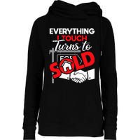 Everything I Touch Turns To Sold Realtor Real Estate Agent Womens Funnel Neck Pullover Hood