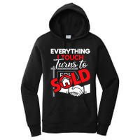 Everything I Touch Turns To Sold Realtor Real Estate Agent Women's Pullover Hoodie