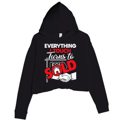 Everything I Touch Turns To Sold Realtor Real Estate Agent Crop Fleece Hoodie