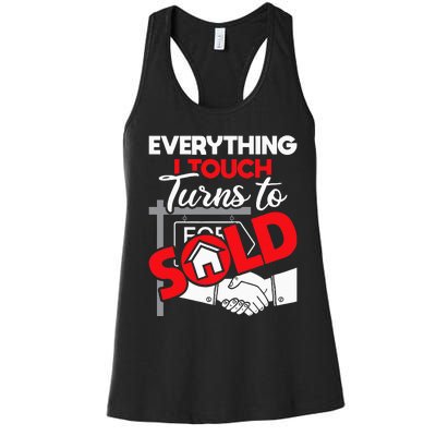 Everything I Touch Turns To Sold Realtor Real Estate Agent Women's Racerback Tank