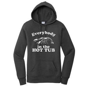 Everybody In The Hot Tub Funny Crawfish Boil Women's Pullover Hoodie