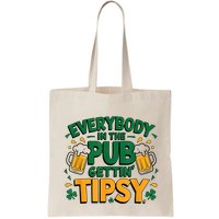 Everybody In The Pub Getting Tipsy Irish St Patricks Day Bag