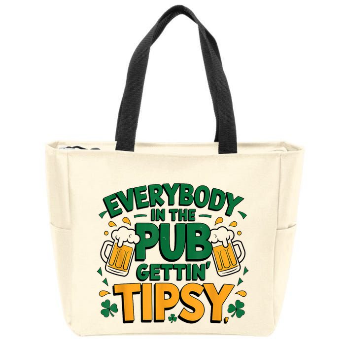Everybody In The Pub Getting Tipsy Irish St Patricks Day Zip Tote Bag