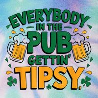 Everybody In The Pub Getting Tipsy Irish St Patricks Day Legacy Tie Dye Trucker Hat