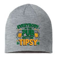 Everybody In The Pub Getting Tipsy Irish St Patricks Day Sustainable Beanie