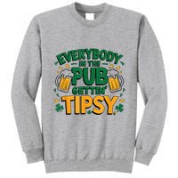 Everybody In The Pub Getting Tipsy Irish St Patricks Day Tall Sweatshirt