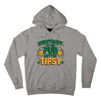 Everybody In The Pub Getting Tipsy Irish St Patricks Day Tall Hoodie