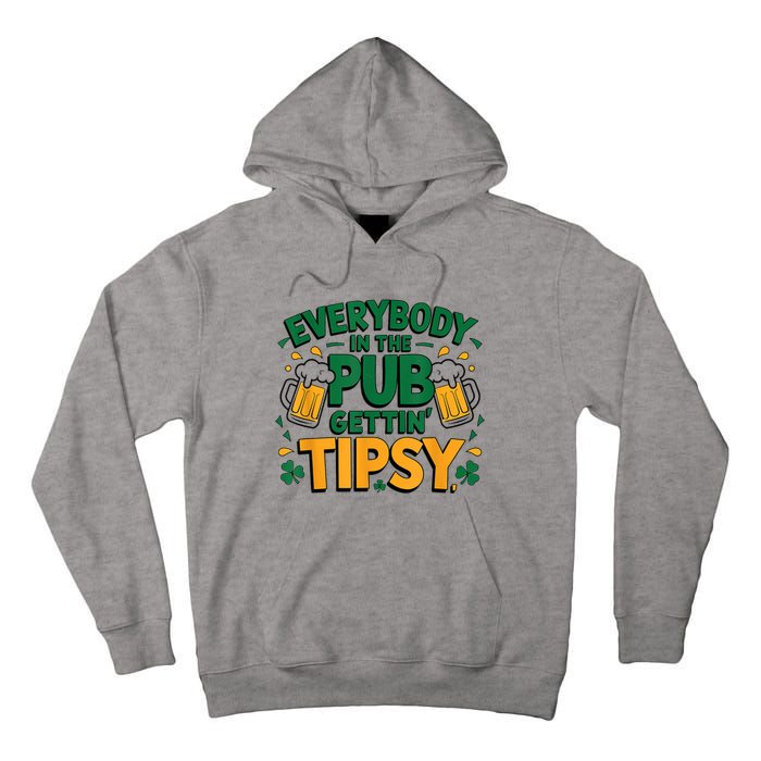 Everybody In The Pub Getting Tipsy Irish St Patricks Day Tall Hoodie