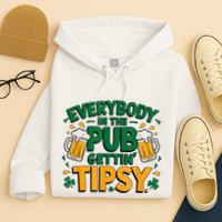 Everybody In The Pub Getting Tipsy Irish St Patricks Day Hoodie