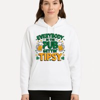 Everybody In The Pub Getting Tipsy Irish St Patricks Day Hoodie